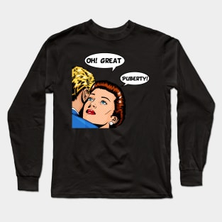 OhGreatPuberty Long Sleeve T-Shirt